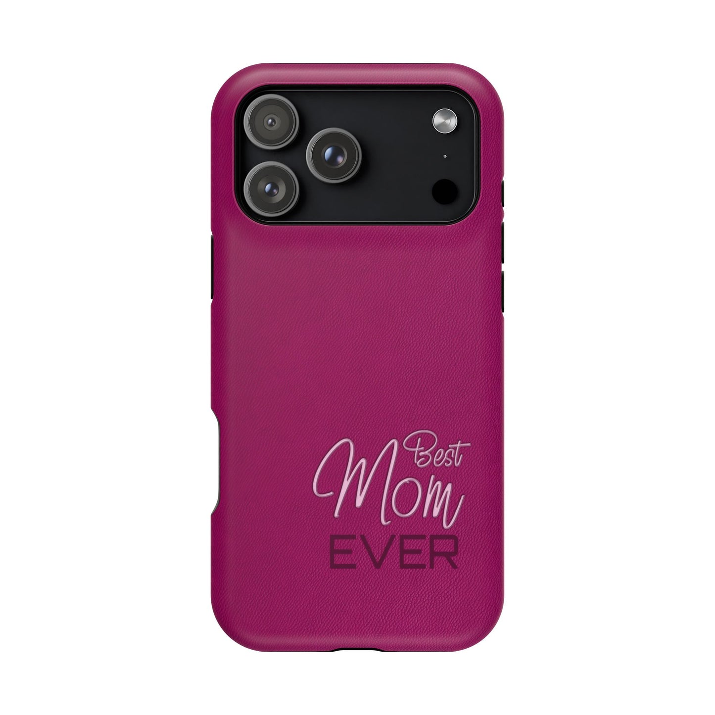 Best Mom Ever Impact-Resistant Case