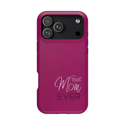 Best Mom Ever Impact-Resistant Case