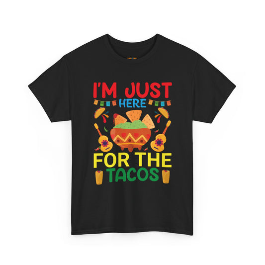 Funny Taco Lovers Unisex Heavy Cotton Tee - "I'm Just Here For The Tacos"