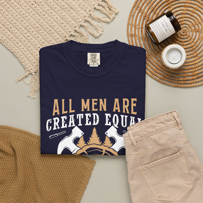 All Men Are Created Equal Carpenter T-Shirt - Unisex Garment-Dyed Tee for Woodworkers