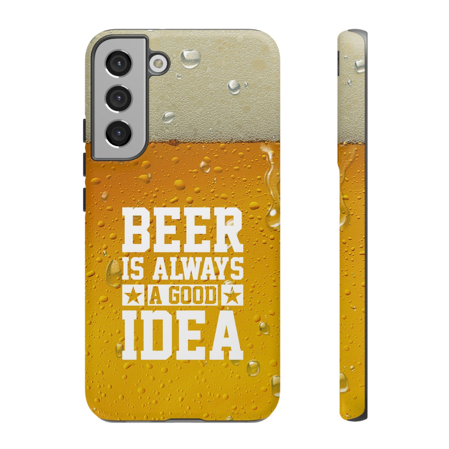 Beer Lovers Samsung Tough Case - "Beer is Always a Good Idea"