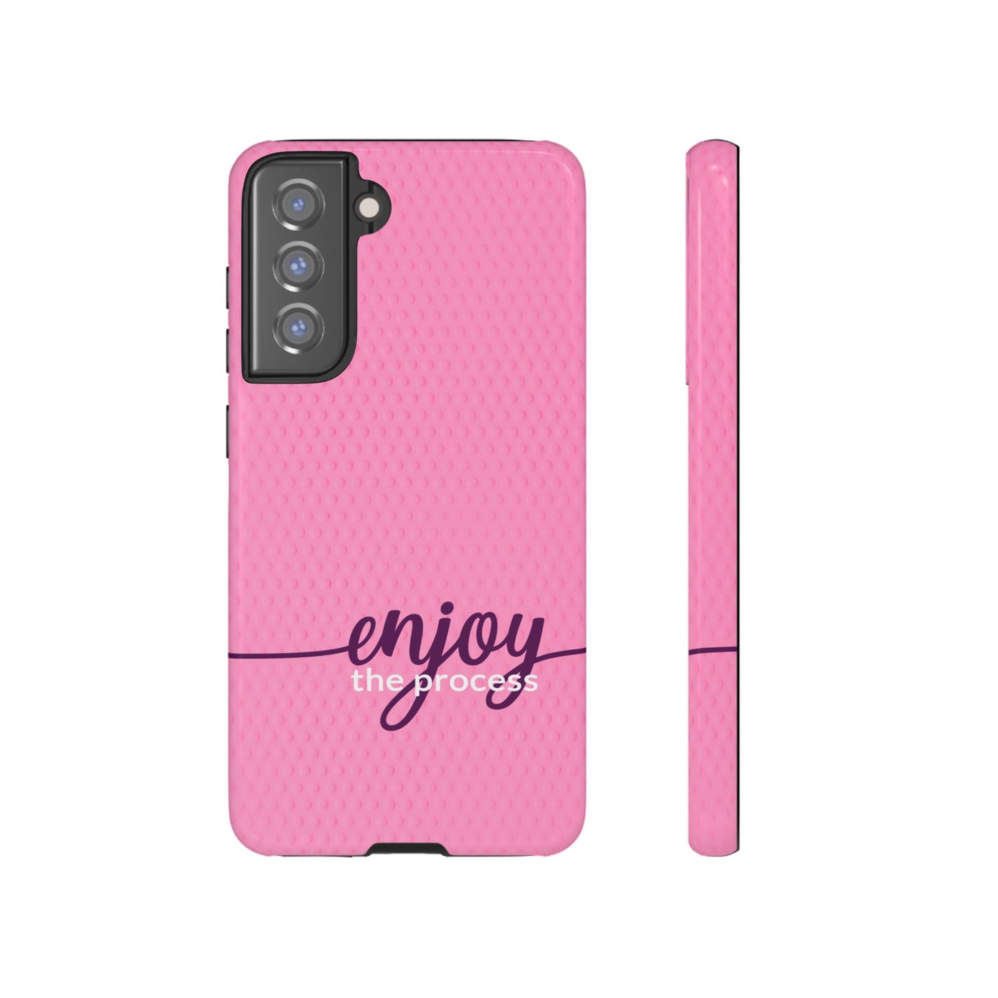 Enjoy the Process Tough Case - Motivational Pink Phone Cover for Women