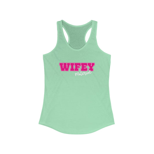 Wifey Material Women's Ideal Racerback Tank