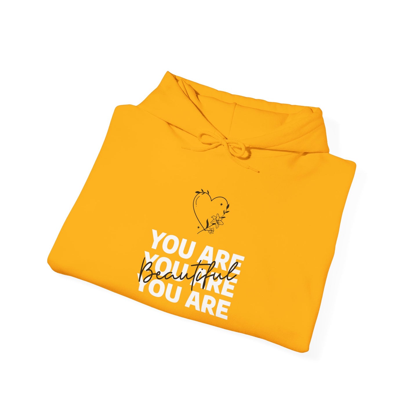 You Are Beautiful Hooded Sweatshirt