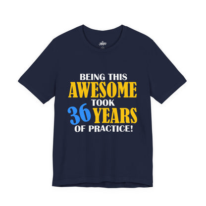 Custom Birthday Tee — "Being this Awesome" Celebration Shirt
