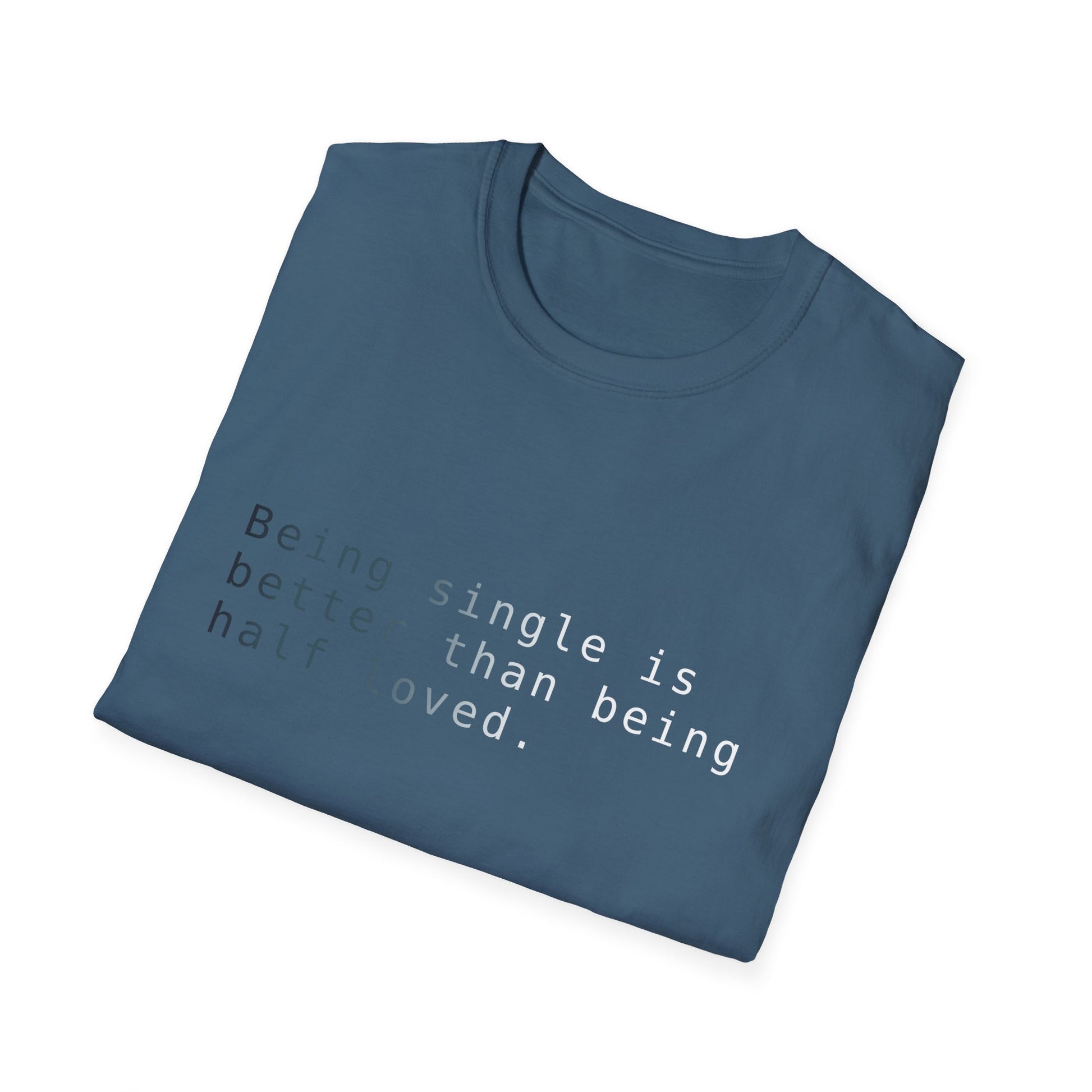 Being Single Unisex Softstyle T-Shirt