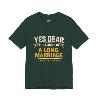Marriage Humor T‑Shirt — "Yes Dear The Secret to a Long Marriage" Tee