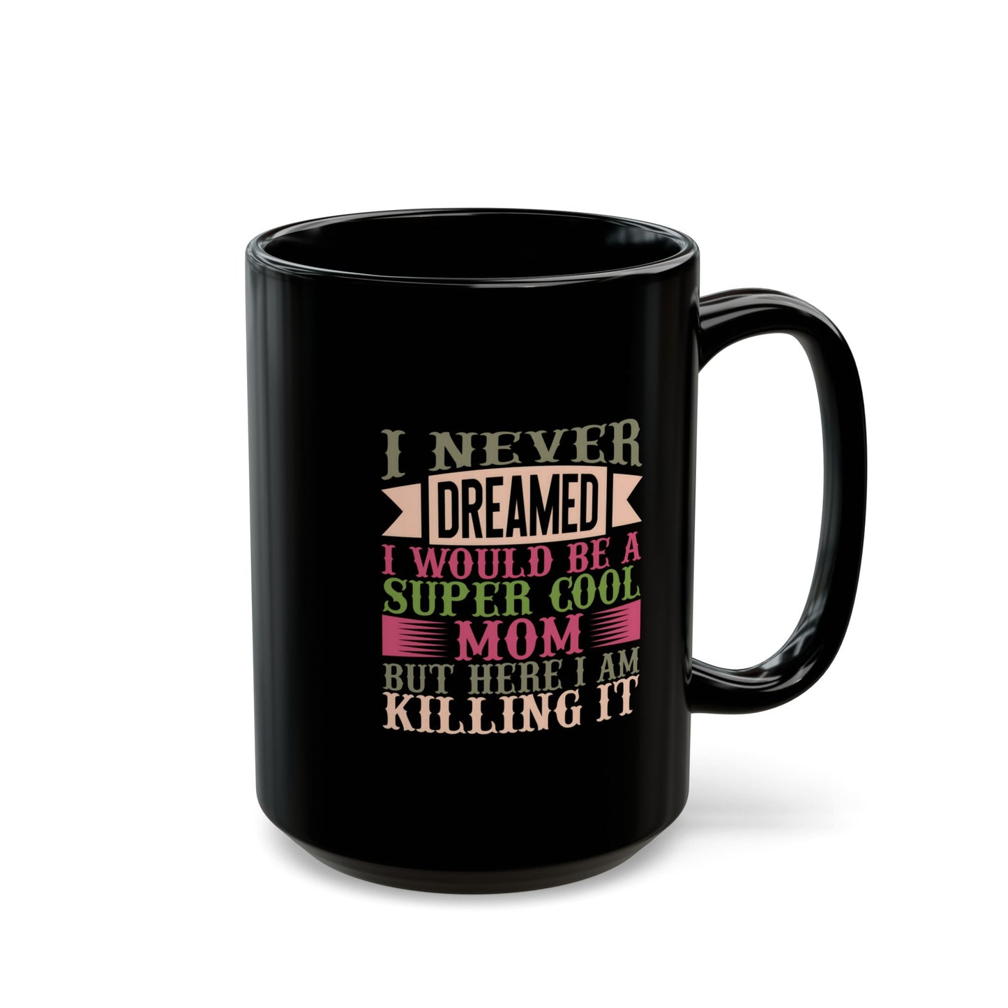Super Cool Mom Black Mug - Inspiring Coffee Cup Gift for Mothers