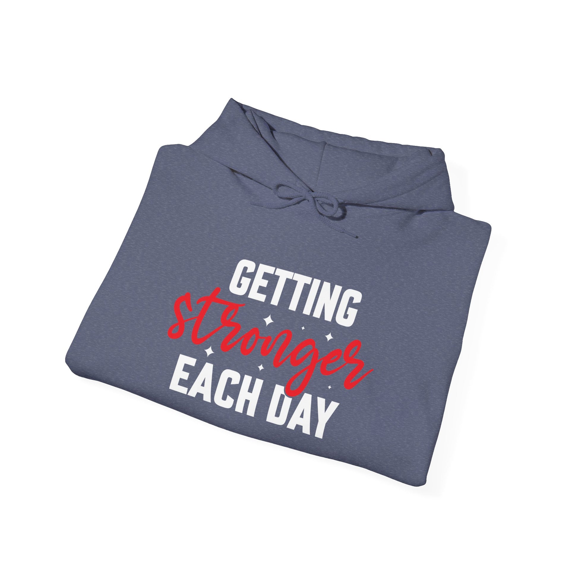 Getting Stronger Each Day Hoodie, Unisex Motivational Sweatshirt