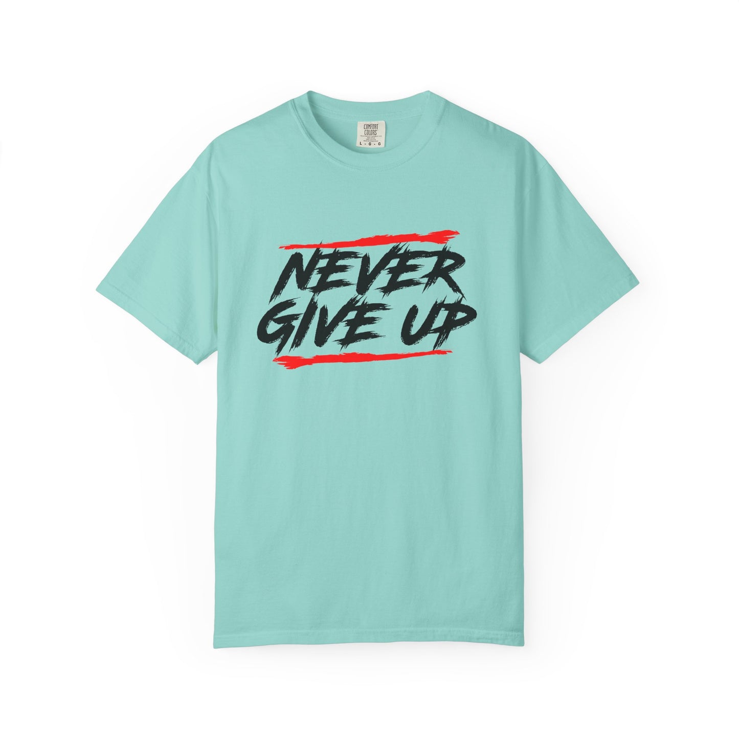 Never Give Up Motivationall Unisex T-Shirt