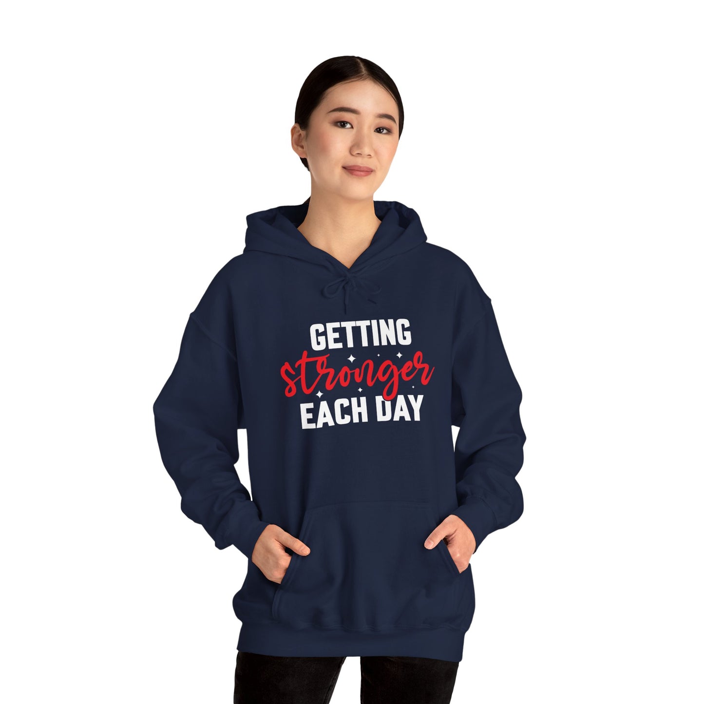 Getting Stronger Each Day Hoodie, Unisex Motivational Sweatshirt