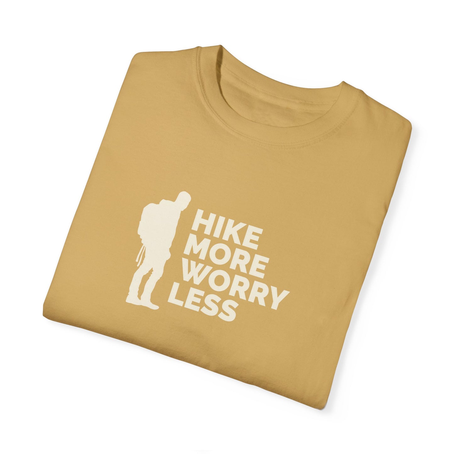 Hike More Worry Less Unisex Garment-Dyed T-shirt