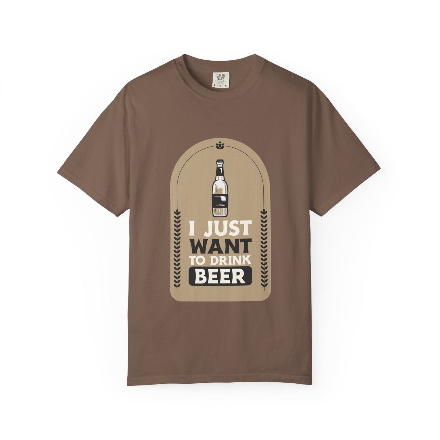 I Just Want To Drink Beer Unisex Garment-Dyed T-shirt