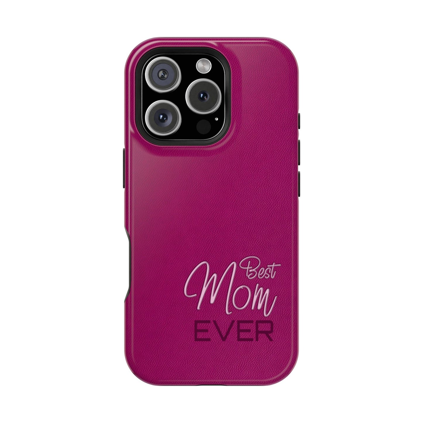 Best Mom Ever Impact-Resistant Case