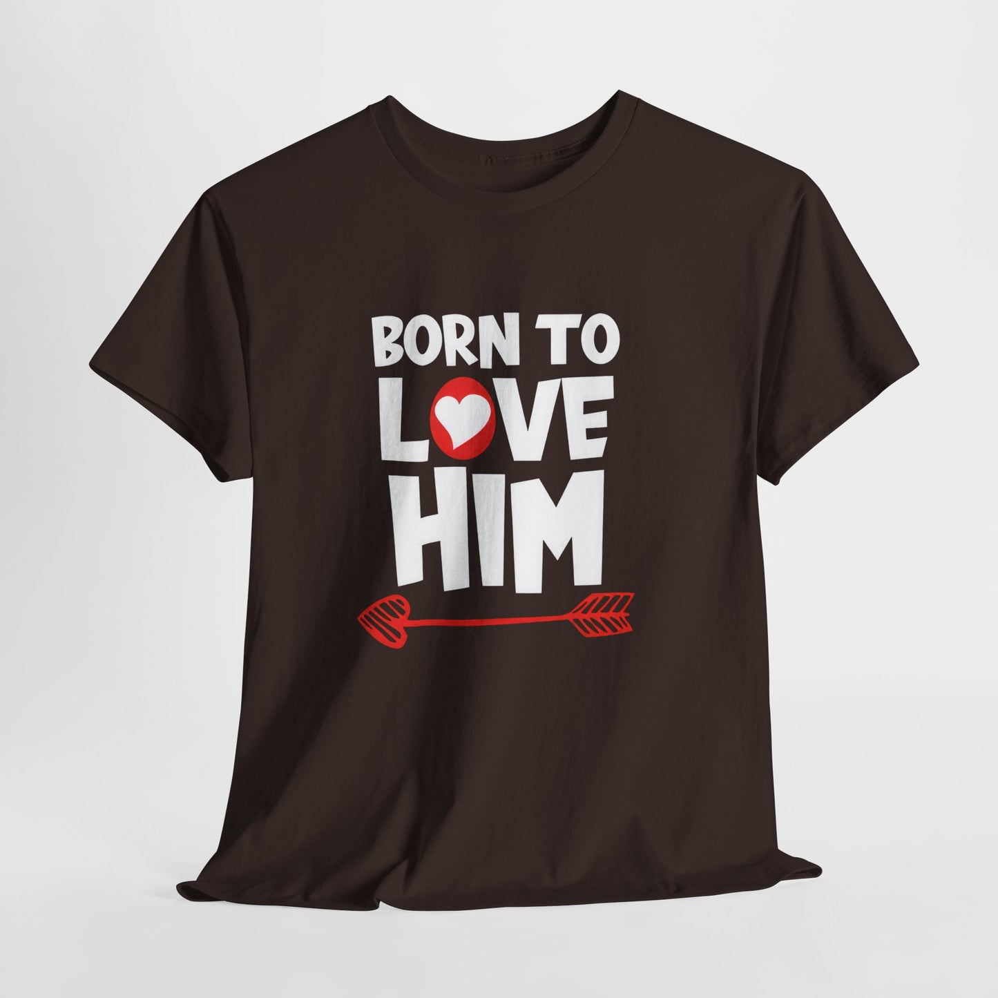 Born To Love Him Tee, Romantic Valentine T-Shirt for Couples, B Part