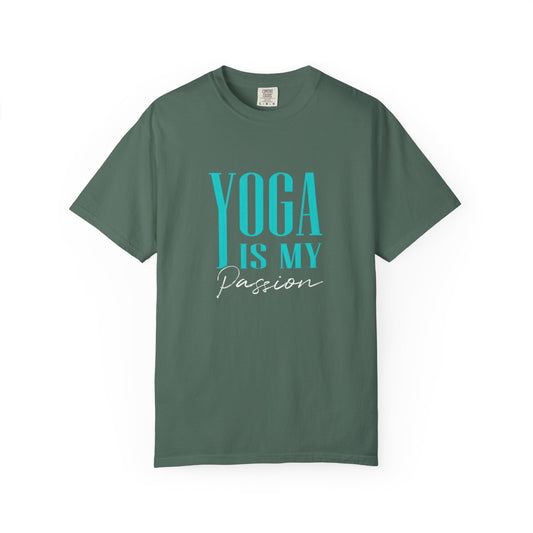 Yoga Is My Passion Unisex Garment-Dyed T-Shirt