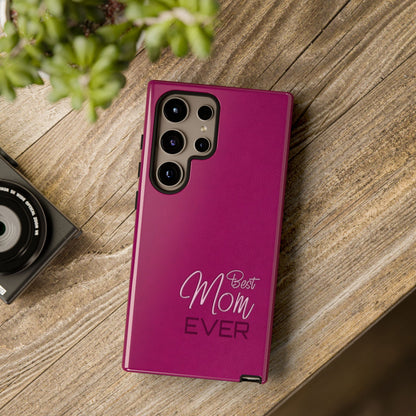 Best Mom Ever Impact-Resistant Case