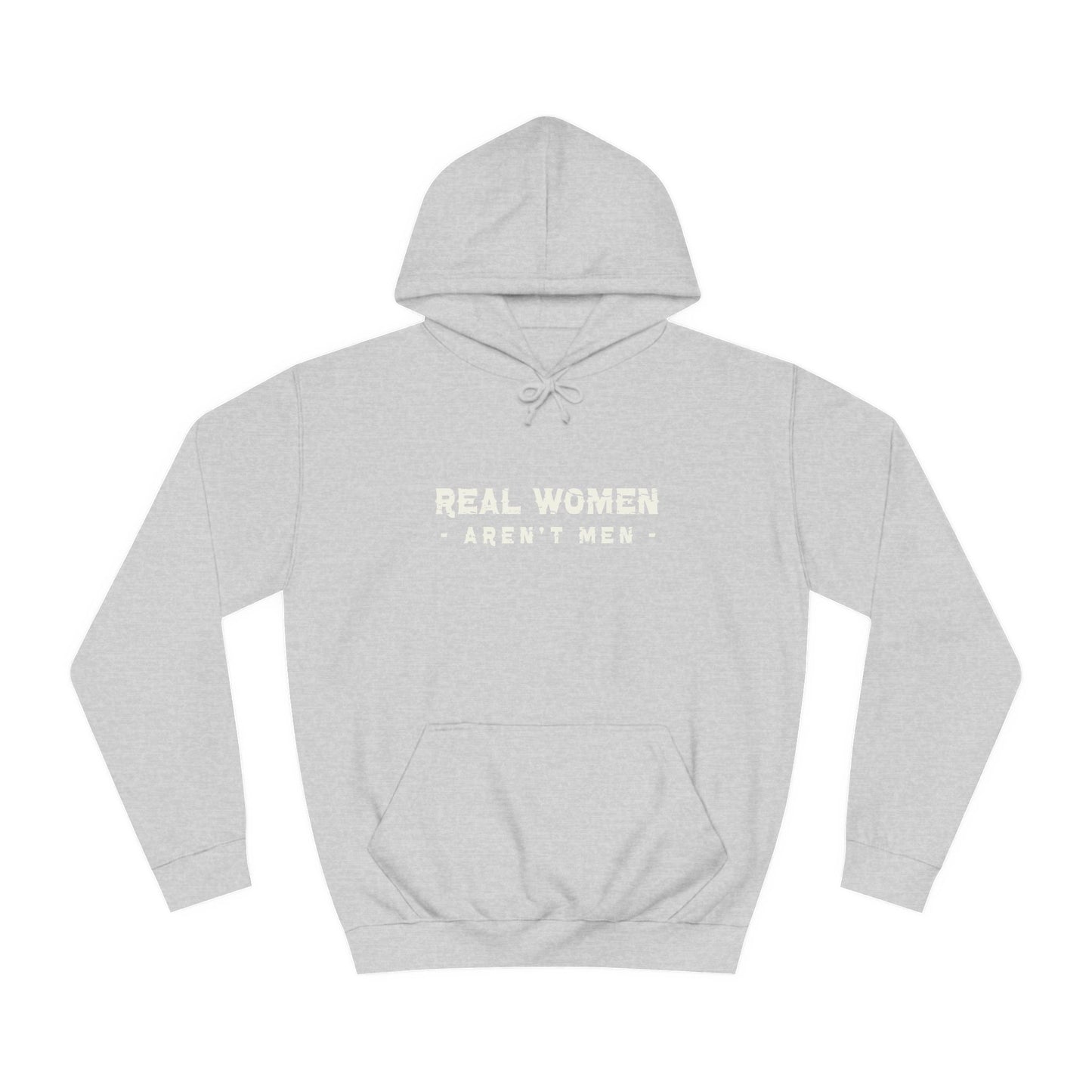 Real Women Unisex College Hoodie 80% cotton 20% polyester