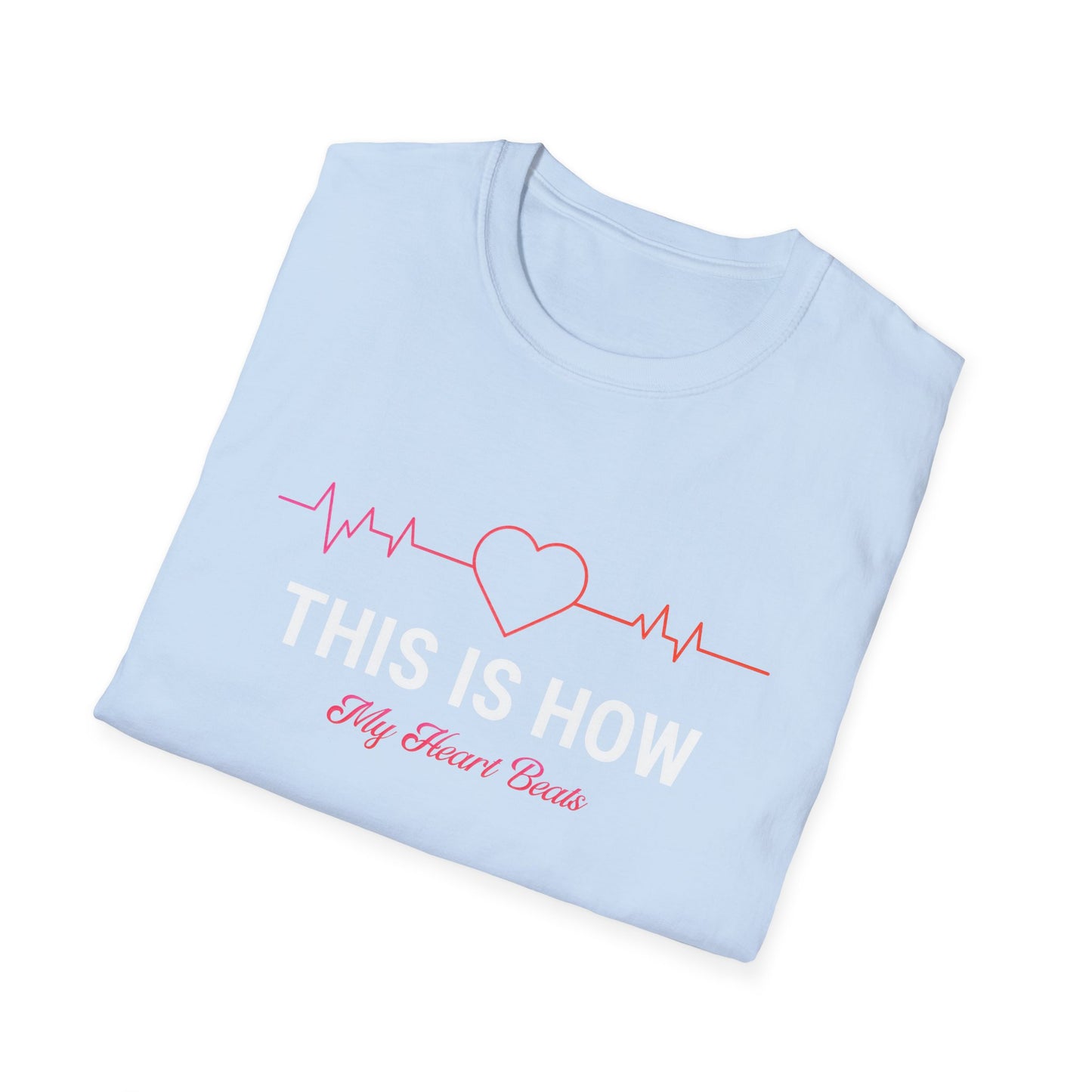 This Is How My Heart Beats Unisex Softstyle T-Shirt