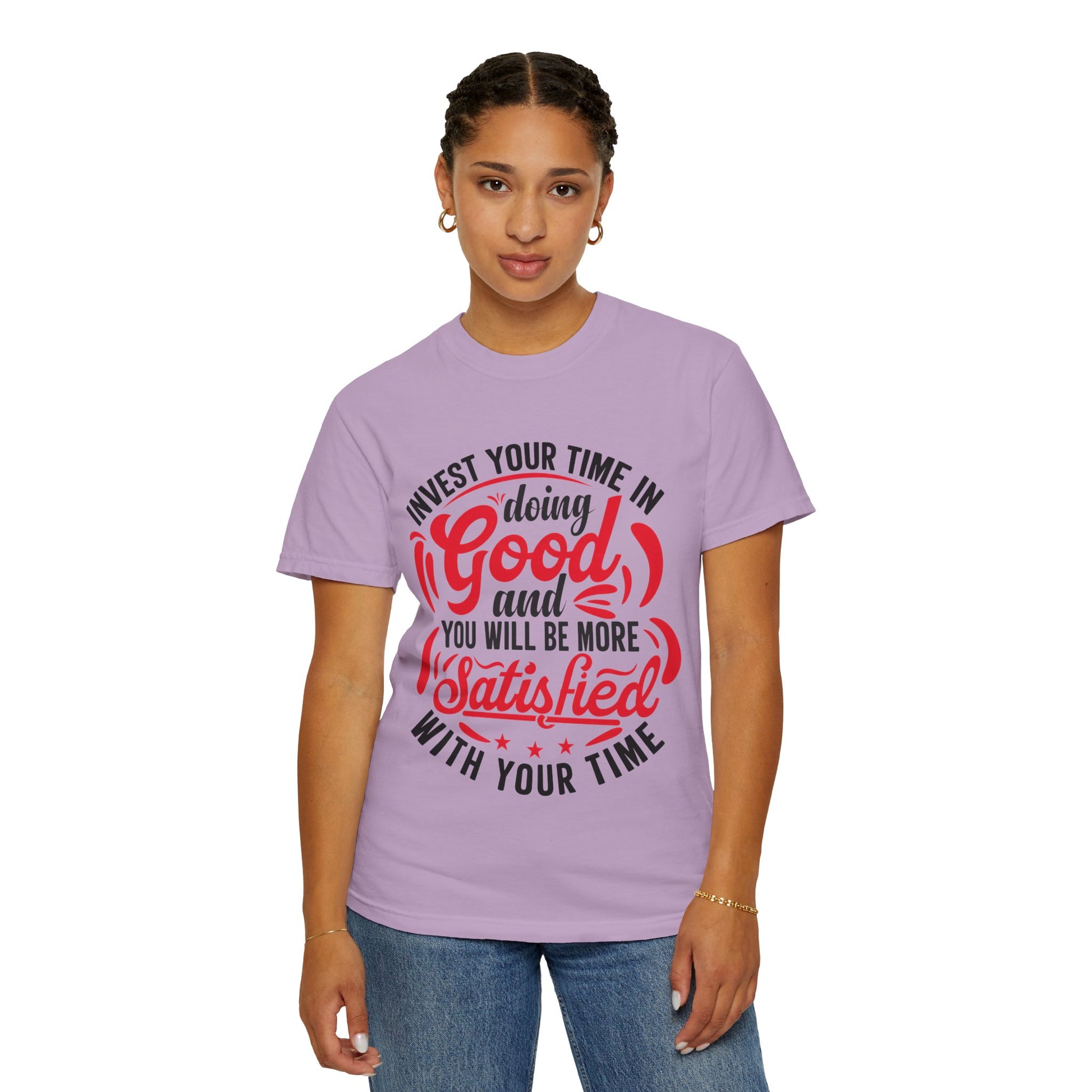 Motivational Unisex Garment-Dyed T-Shirt - 'Invest Your Time in Doing Good'
