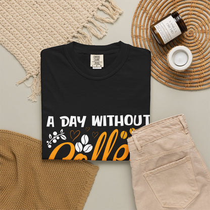 Coffee Lovers Unisex T-Shirt - 'A Day Without Coffee Is Like Just Kidding I Have No Idea'