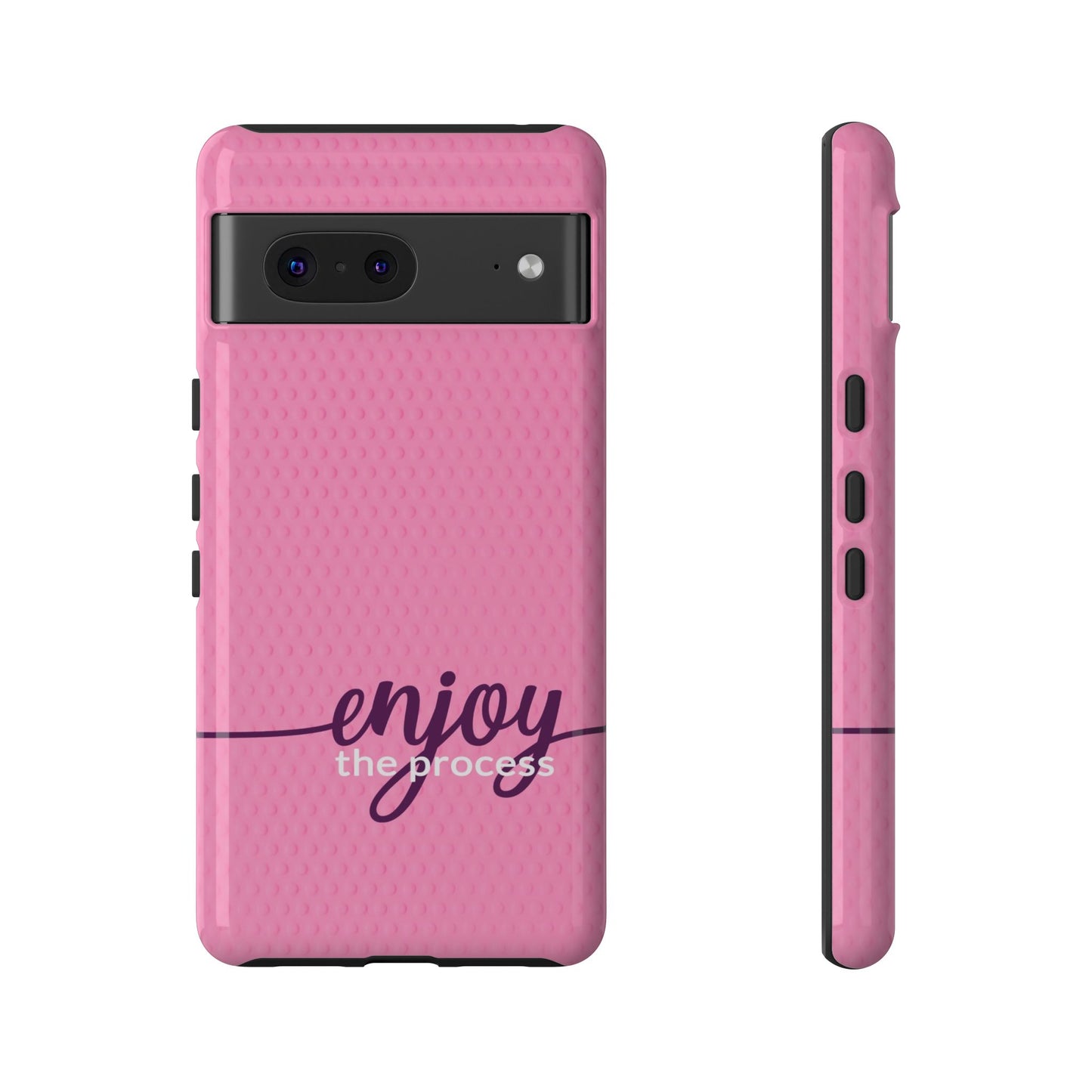 Enjoy the Process Tough Case - Motivational Pink Cover for Women