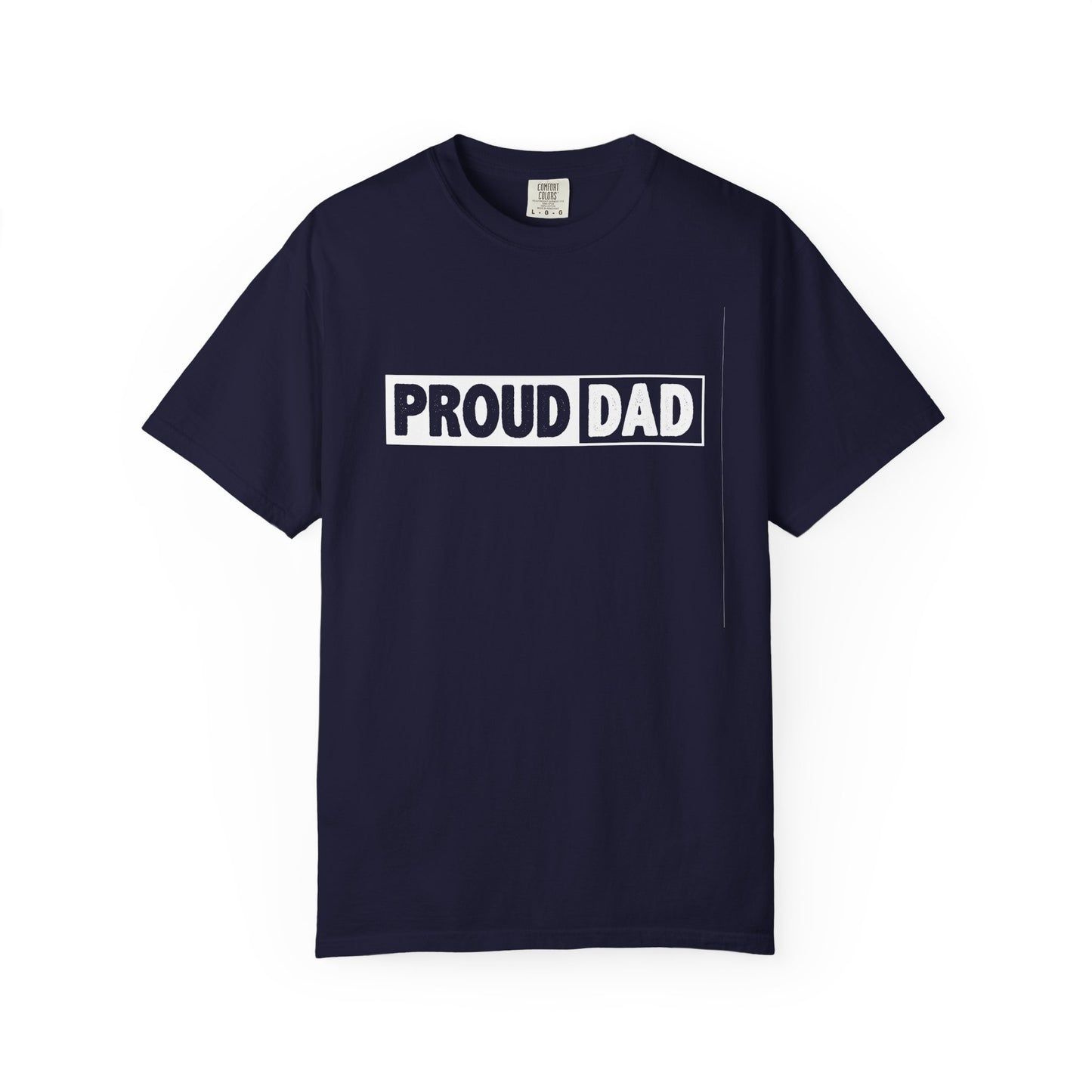 Proud Dad T-Shirt | Comfortable Unisex Garment-Dyed Tee