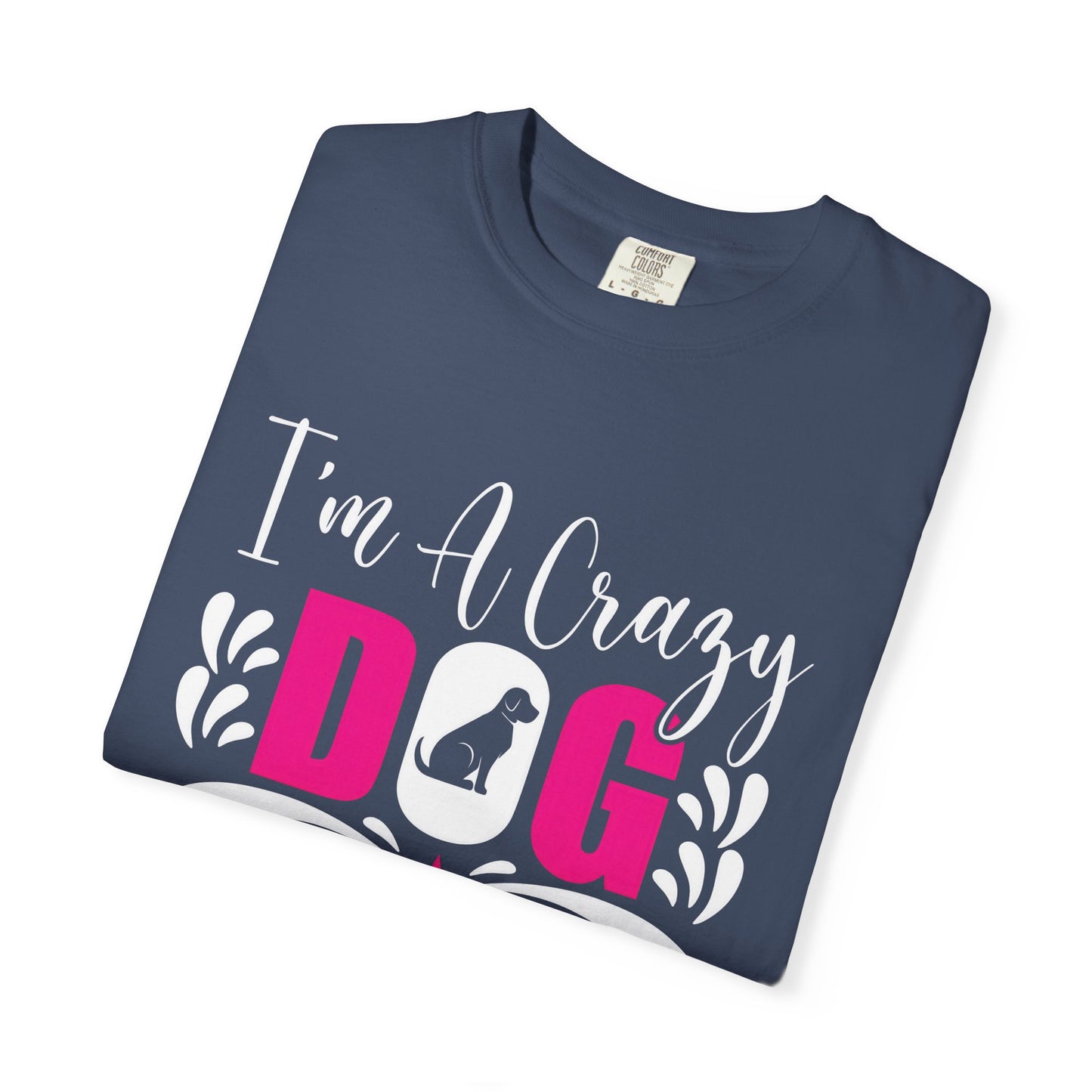 Crazy Dog Mom Unisex T-Shirt - Perfect Gift for Dog Lovers