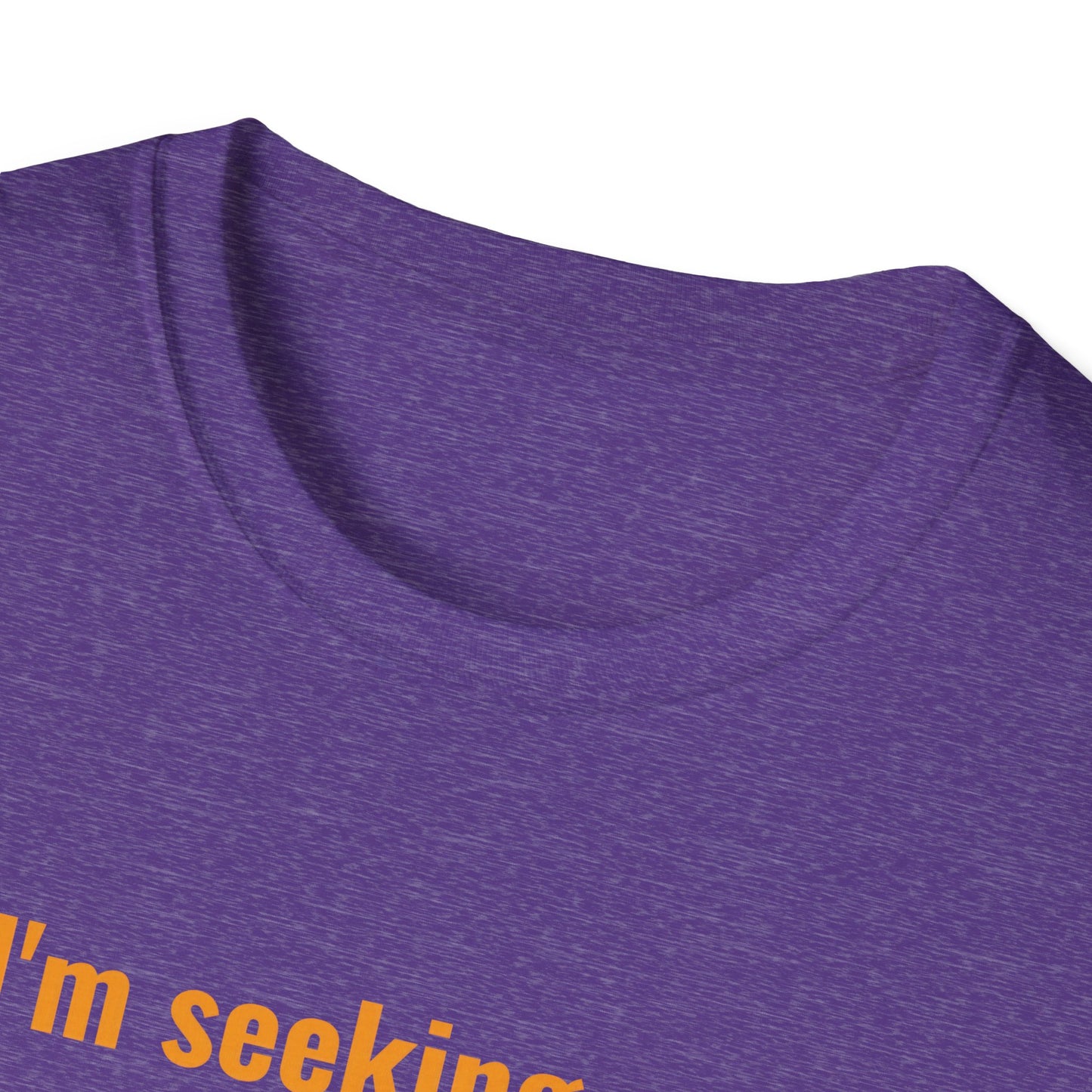 I'm Seeking New Connection Unisex Softstyle T-Shirt