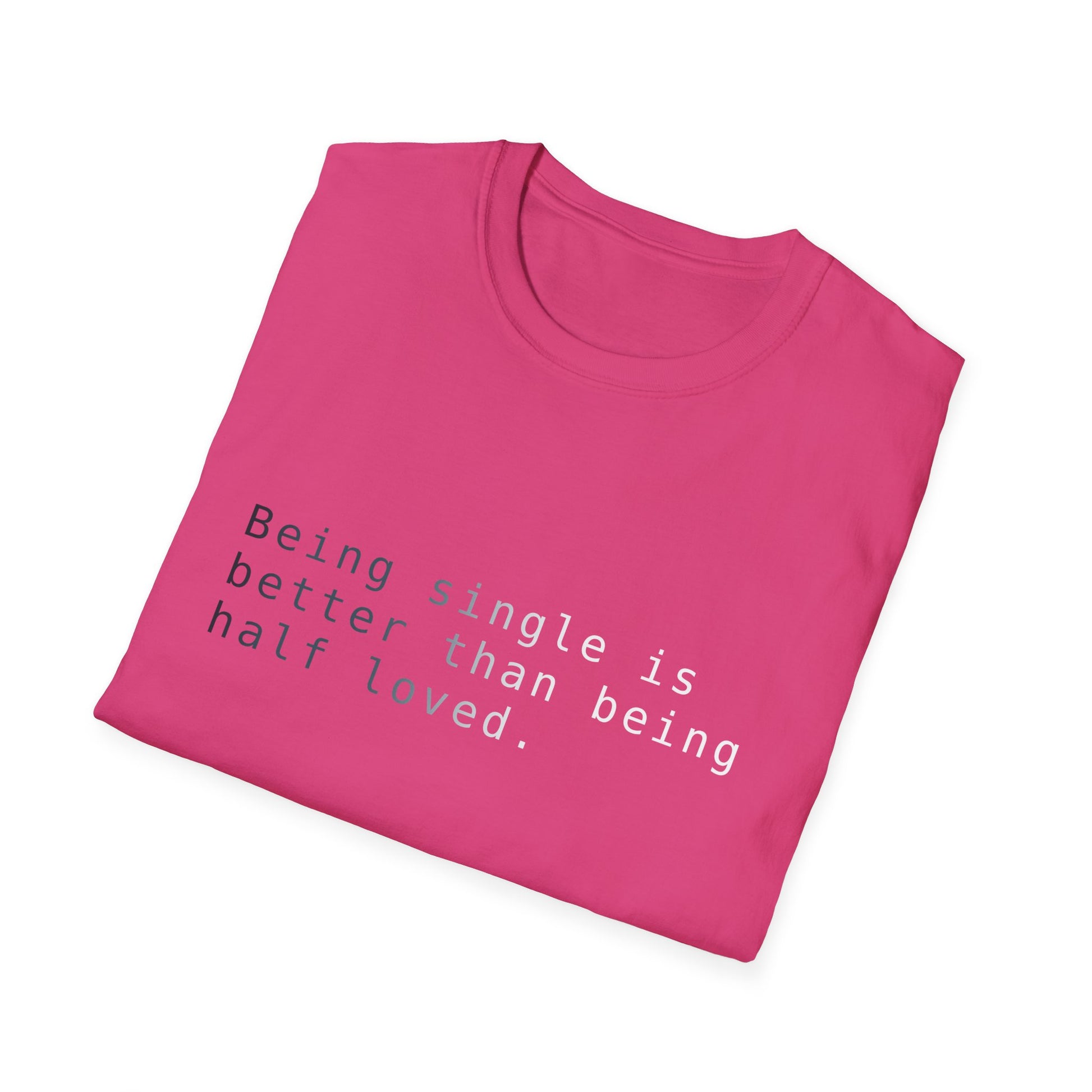 Being Single Unisex Softstyle T-Shirt