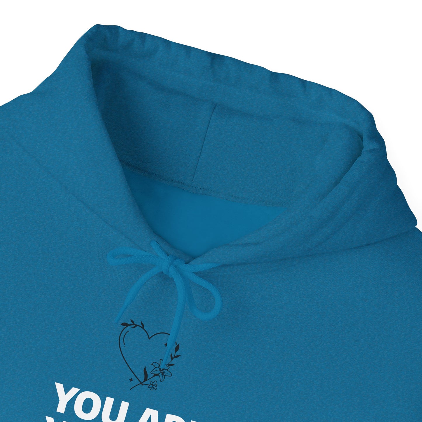 You Are Beautiful Hooded Sweatshirt