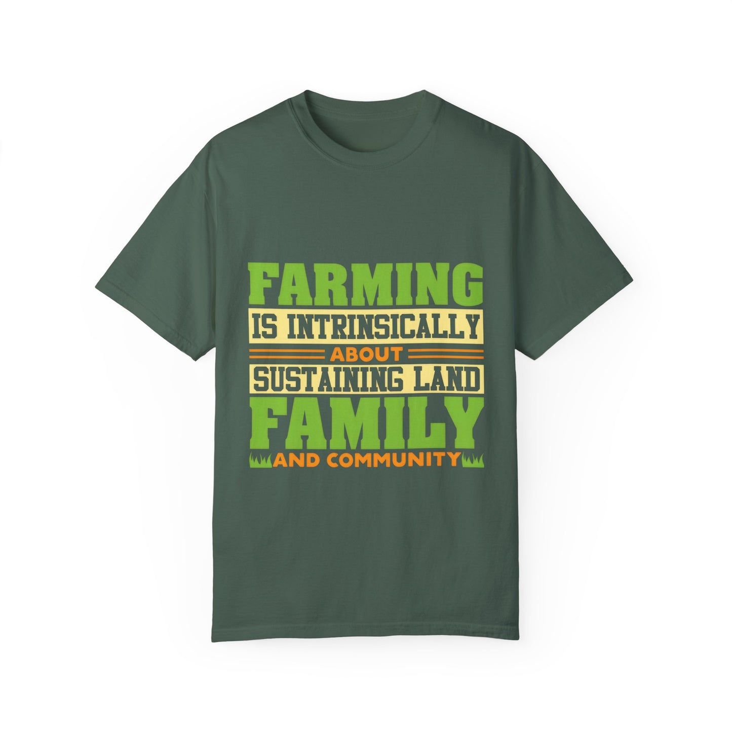 Farming Family Community T-Shirt - Unisex Garment-Dyed Tee
