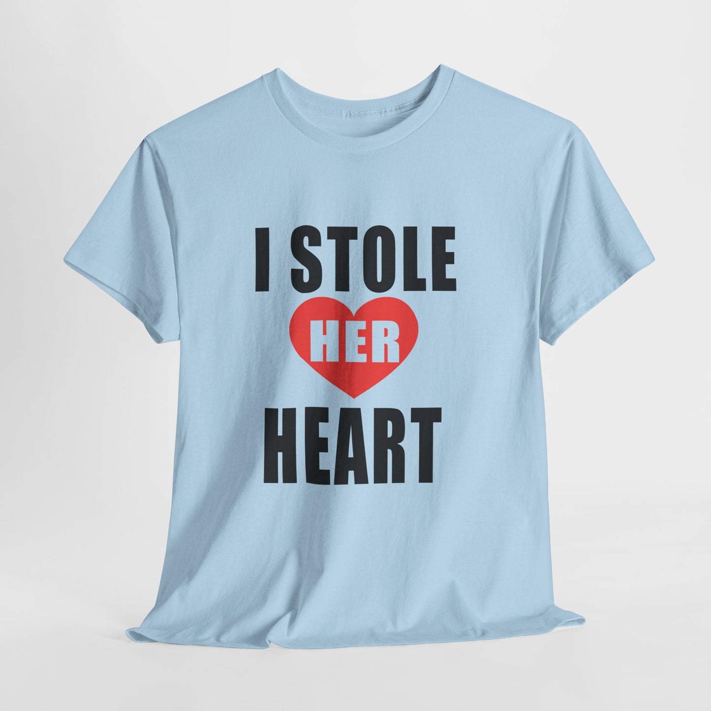 I Stole Her Heart,  Romantic Valentine Tee for Couples, A Part