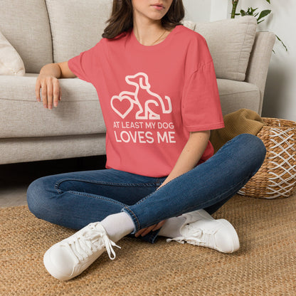 Dog Lover Unisex T-Shirt - At Least My Dog Loves Me