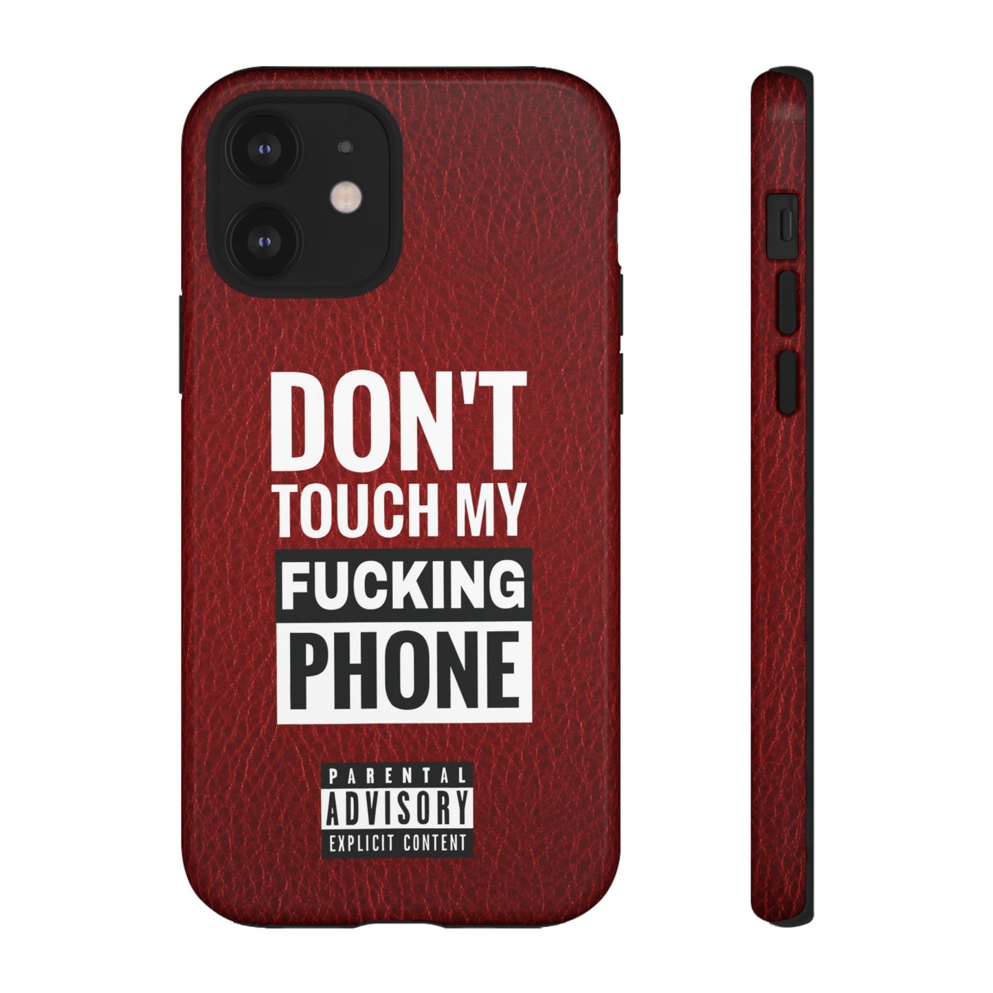 Funny Phone Case, Don’t Touch My Phone