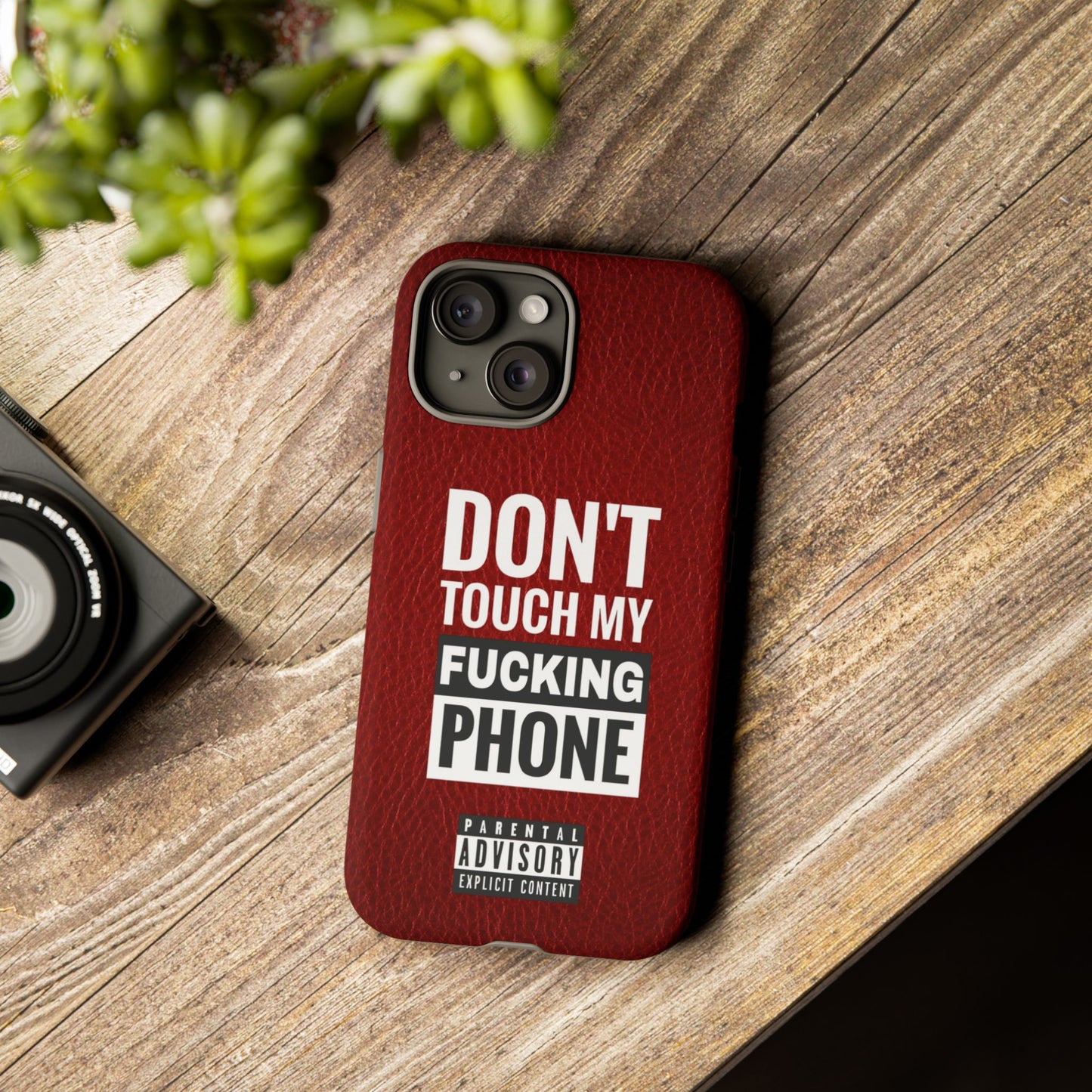 Funny Phone Case, Don’t Touch My Phone
