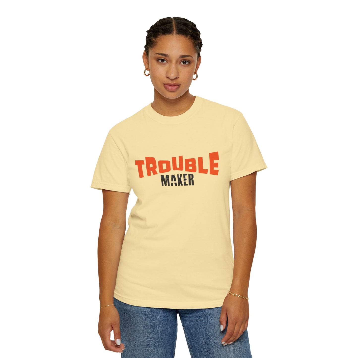 Trouble Maker T-Shirt - Unisex  Garment-Dyed Casual Tee for Fun-Lovers
