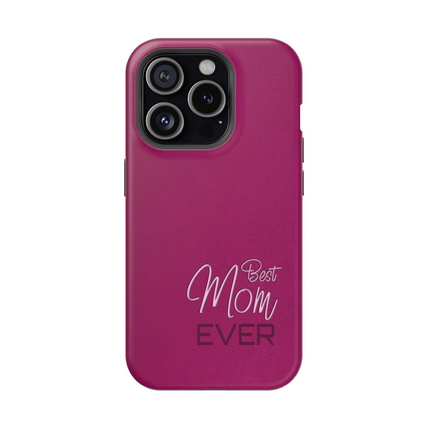 Best Mom Ever Impact-Resistant Case