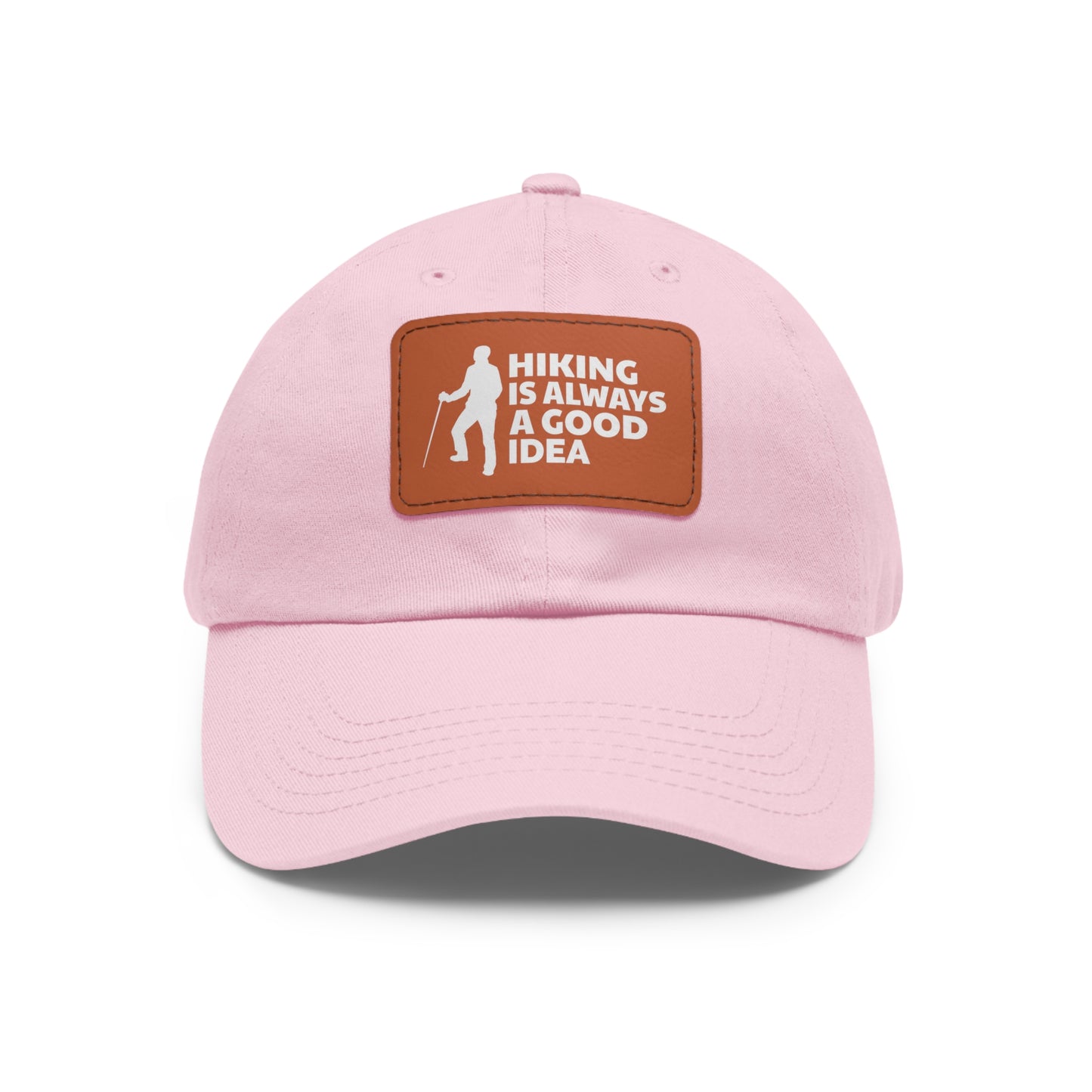 Hiking Is Always A Good Idea Dad Hat with Leather Patch (Rectangle)