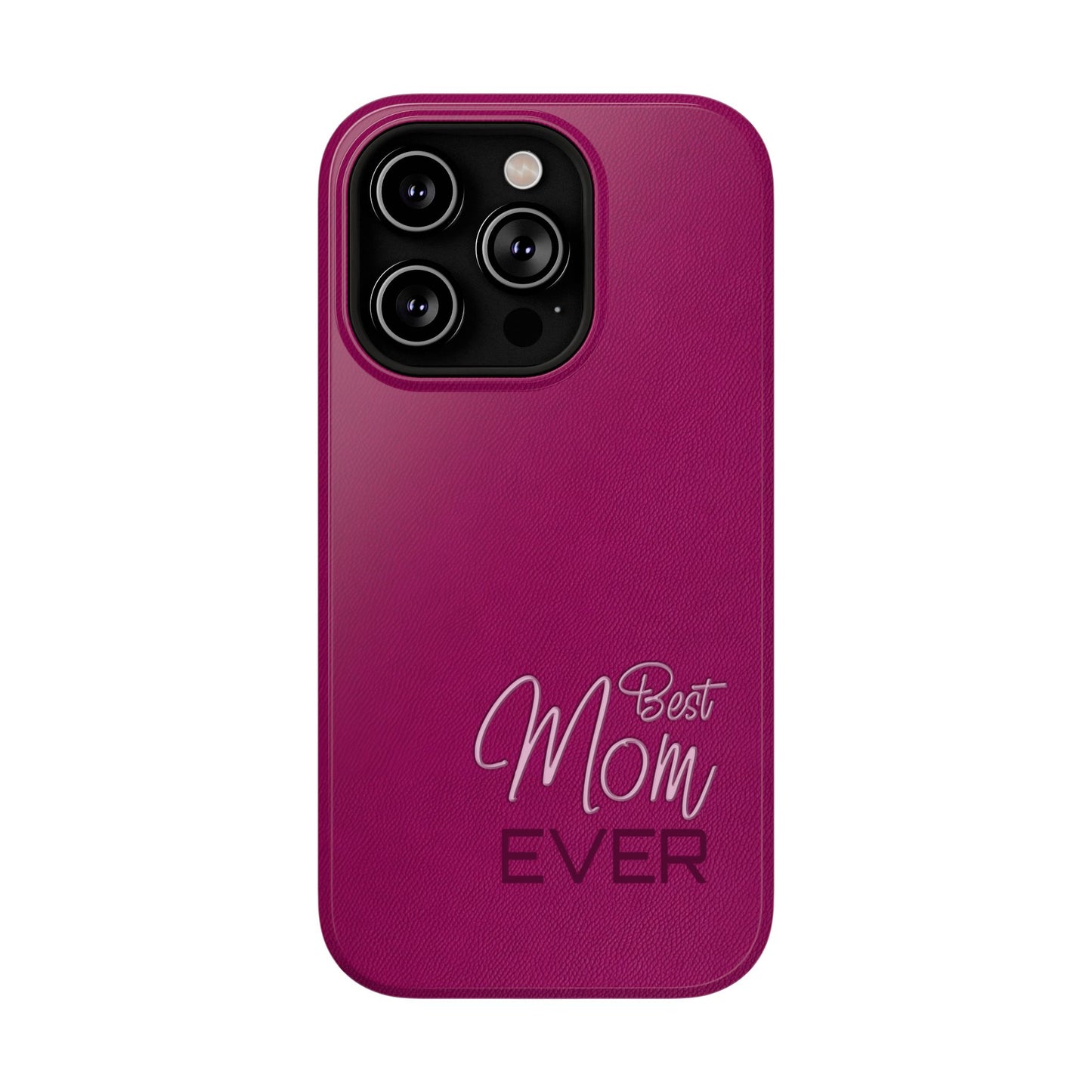 Best Mom Ever Impact-Resistant Case