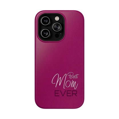 Best Mom Ever Impact-Resistant Case