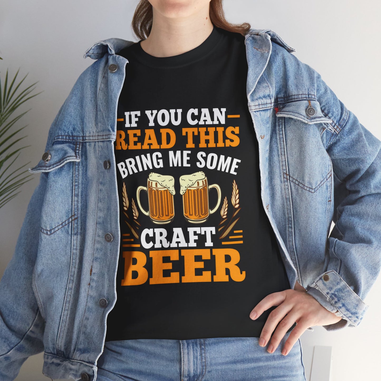 Funny Beer Slogan Tee, If You Can Read This