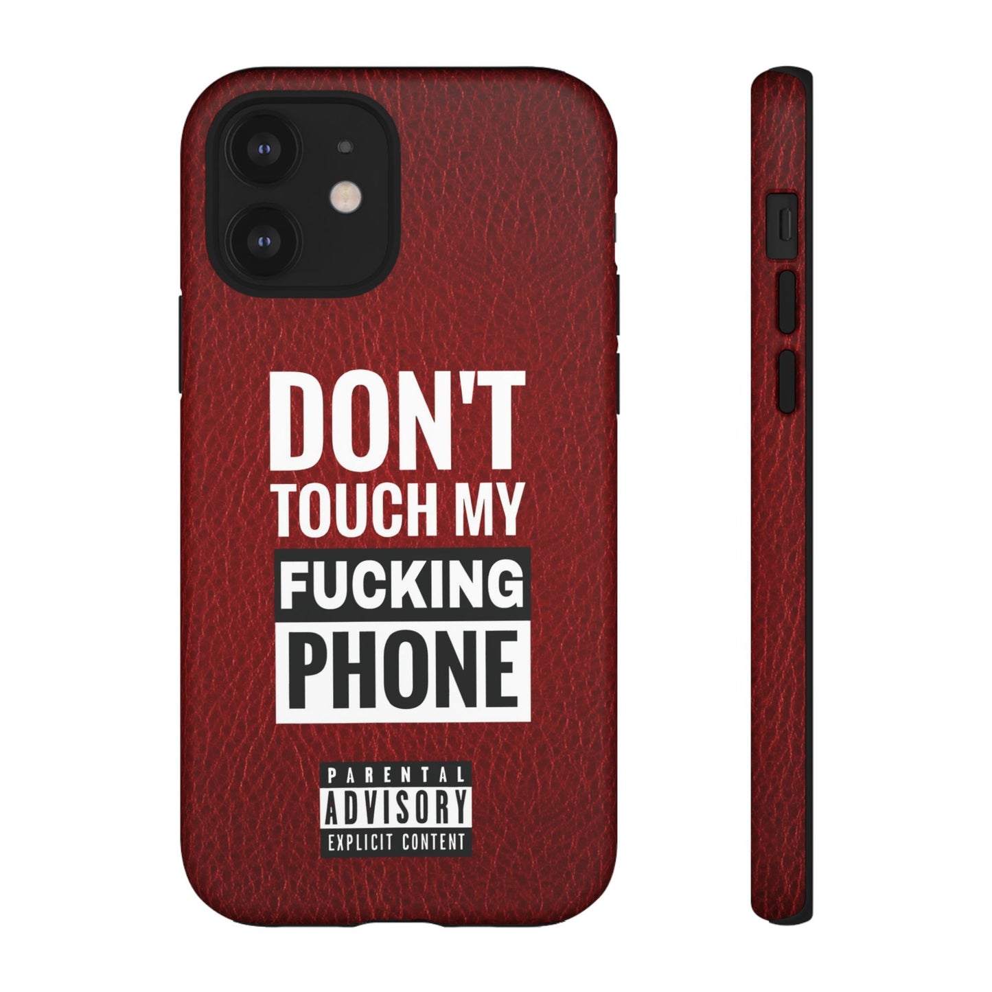 Funny Phone Case, Don’t Touch My Phone