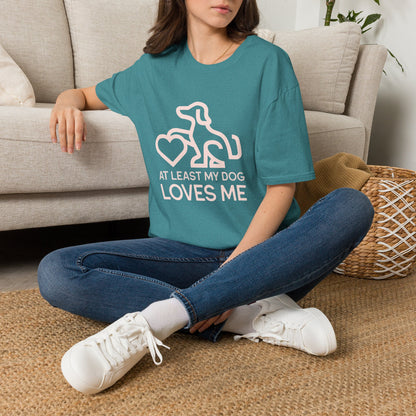 Dog Lover Unisex T-Shirt - At Least My Dog Loves Me