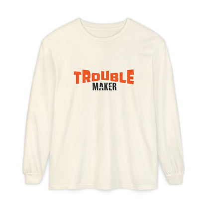 Trouble Maker Long Sleeve T-Shirt - Fun & Casual Unisex Wear