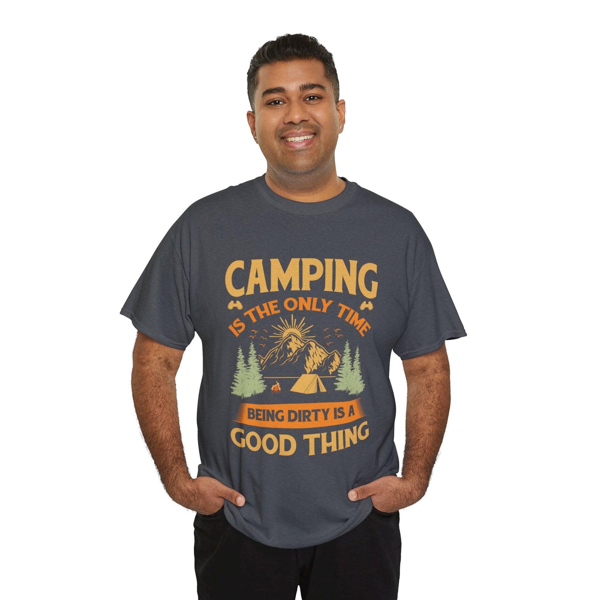 Camping Vibes Unisex Heavy Cotton Tee - "Being Dirty is a Good Thing"
