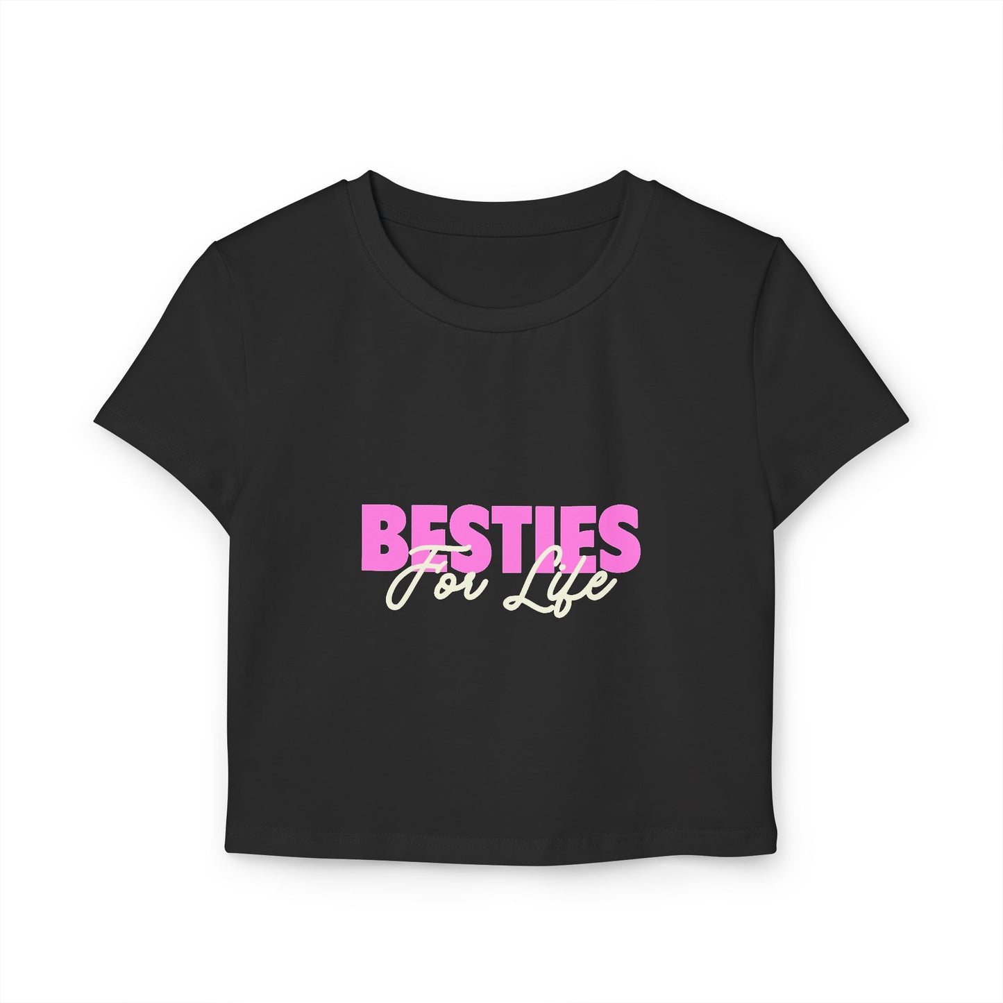 Besties For Life Women's Baby Tee