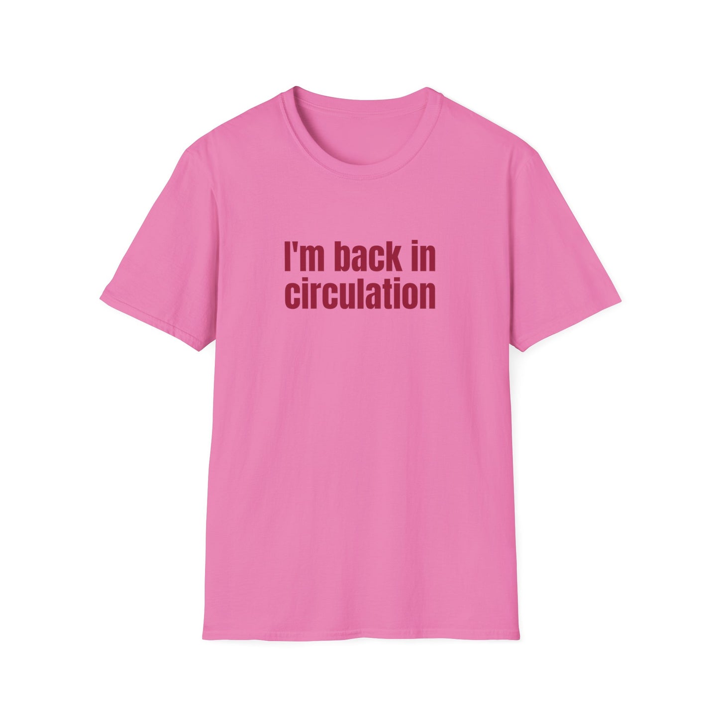 I'm Back In Circulacion Unisex Softstyle T-Shirt