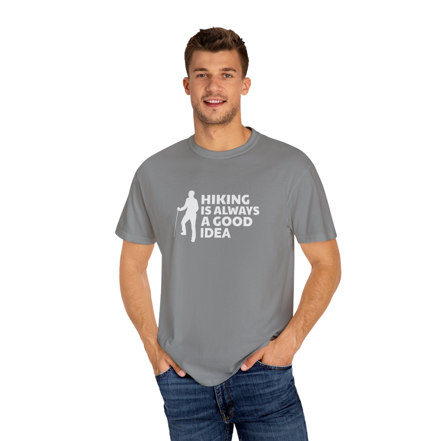 Hiking Is Always A Good Idea Unisex Garment-Dyed T-shirt