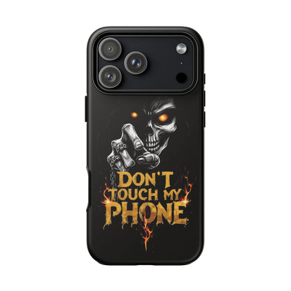Skull iPhone Tough Cases, Don't Touch My Phone